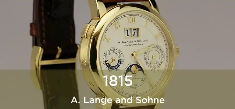  1815 A. Lange and Sohne