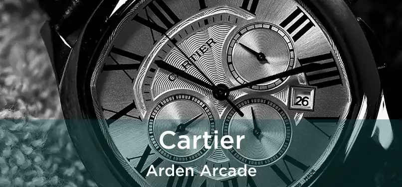  Cartier Arden Arcade