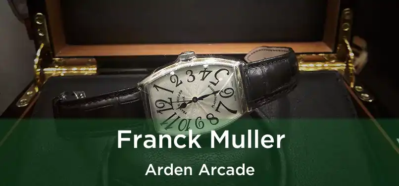  Franck Muller Arden Arcade