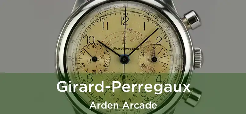  Girard-Perregaux Arden Arcade