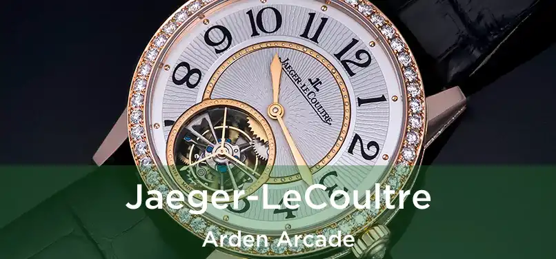  Jaeger-LeCoultre Arden Arcade