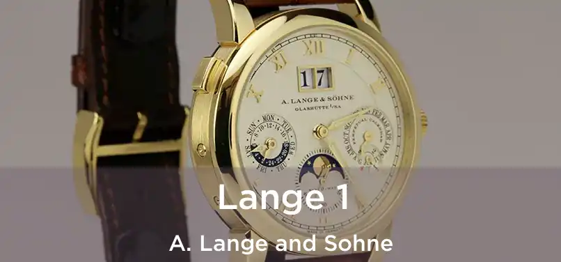  Lange 1 A. Lange and Sohne