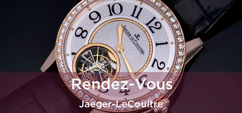  Rendez-Vous Jaeger-LeCoultre