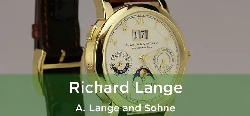  Richard Lange A. Lange and Sohne