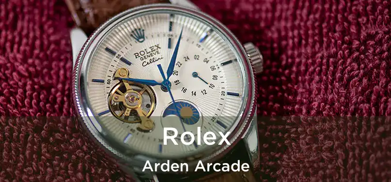  Rolex Arden Arcade