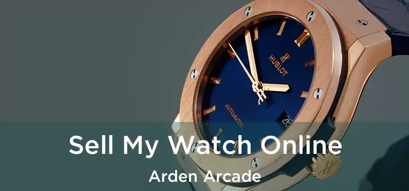 Sell My Watch Online Arden Arcade