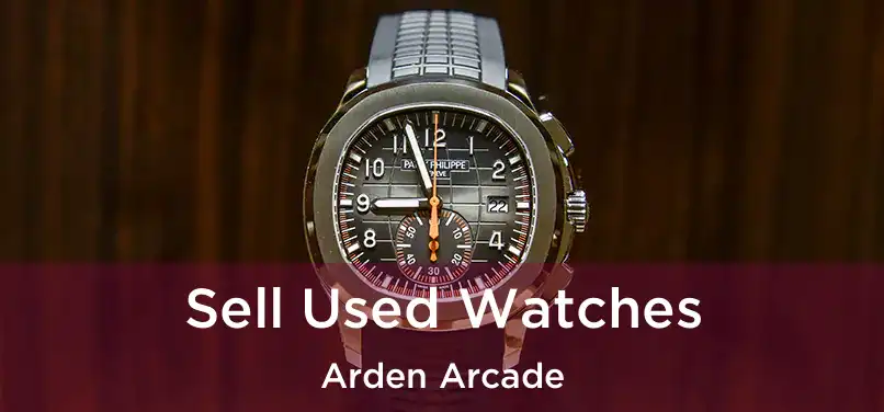  Sell Used Watches Arden Arcade