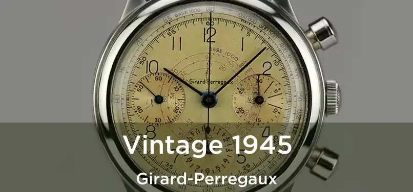  Vintage 1945 Girard-Perregaux