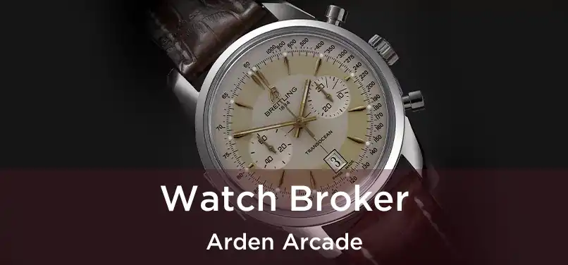 Watch Broker Arden Arcade