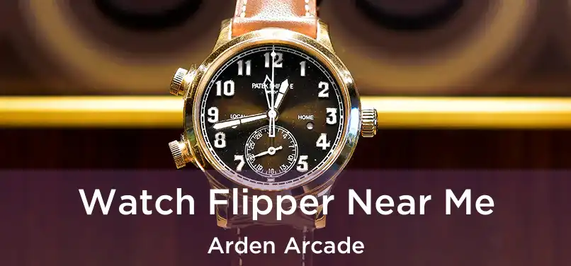  Watch Flipper Near Me Arden Arcade