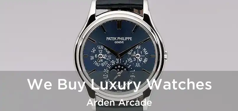  We Buy Luxury Watches Arden Arcade